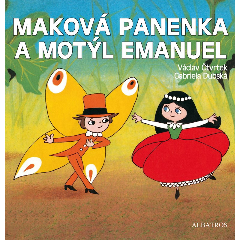 Maková panenka a motýl Emanuel - Václav Čtvrtek, Hana Doskočilová