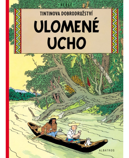 Tintin 6 - Ulomené ucho - Hergé