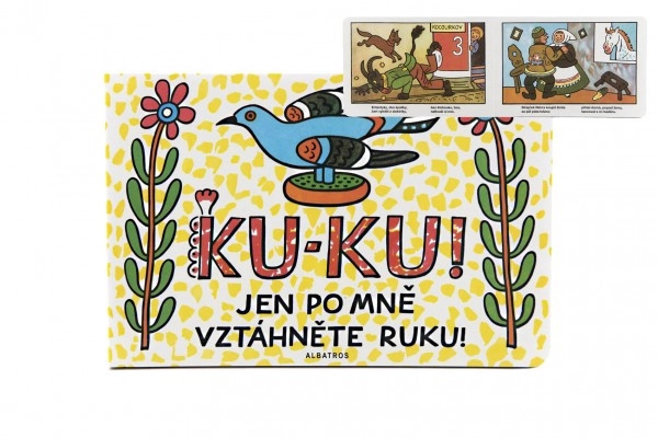 Ku-ku! Jen po mně vztáhněte ruku!