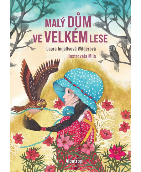 Malý dům ve Velkém lese - Laura Ingallsová Wilderová