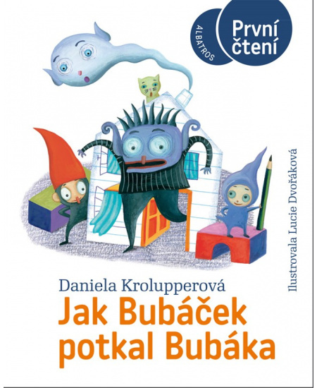 Jak Bubáček potkal Bubáka - Daniela Krolupperová