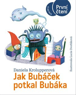 Jak Bubáček potkal Bubáka - Daniela Krolupperová