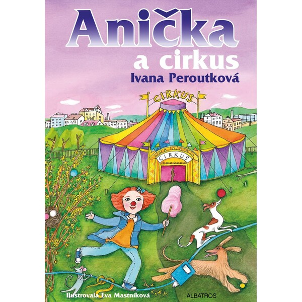 Anička a cirkus - Ivana Peroutková