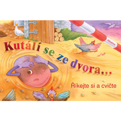 Knížka Kutálí se ze dvora CZ text 24x16cm 24m+