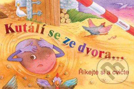 Knížka Kutálí se ze dvora CZ text 24x16cm 24m+