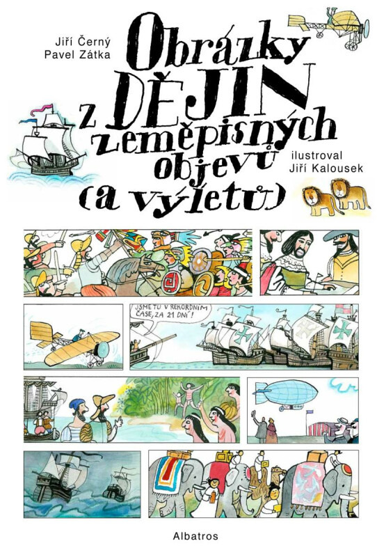Obrázky z dějin zeměpisných objevů (a výletů) - Pavel Zátka, Jiří Černý