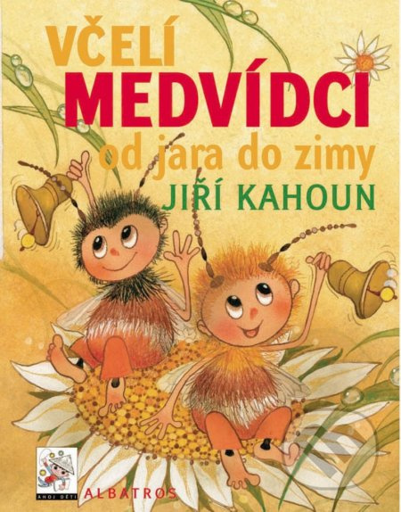 Včelí medvídci od jara do zimy - Jiří Kahoun