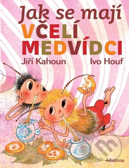 Jak se mají včelí medvídci? - Jiří Kahoun