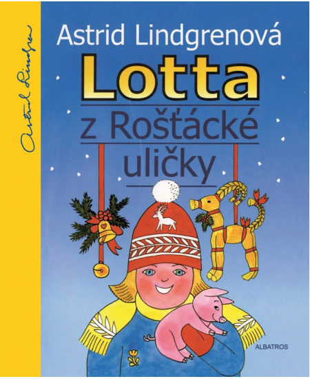 Lotta z Rošťácké uličky - Astrid Lindgrenová