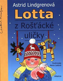 Lotta z Rošťácké uličky - Astrid Lindgrenová