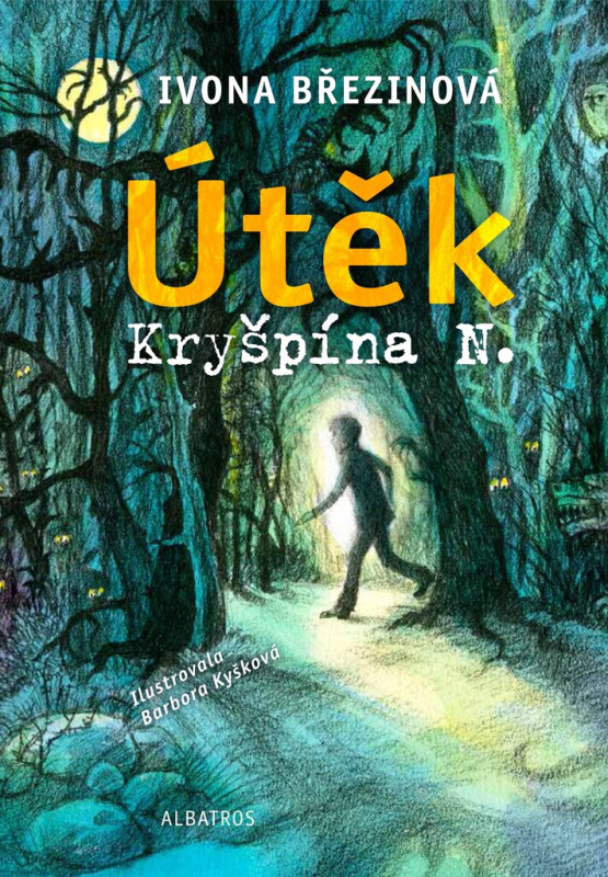 Útěk Kryšpína N. - Ivona Březinová