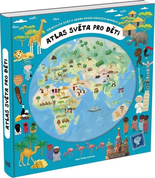 Atlas světa pro děti - Iva Šišperová, Oldřich Růžička