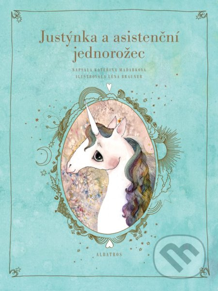 Justýnka a asistenční jednorožec - Kateřina Pantovič