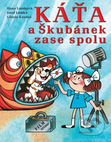 Káťa a Škubánek zase spolu - Hana Lamková, Libuše Koutná, Josef Lamka