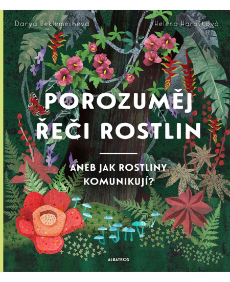 Porozuměj řeči rostlin - Helena Haraštová