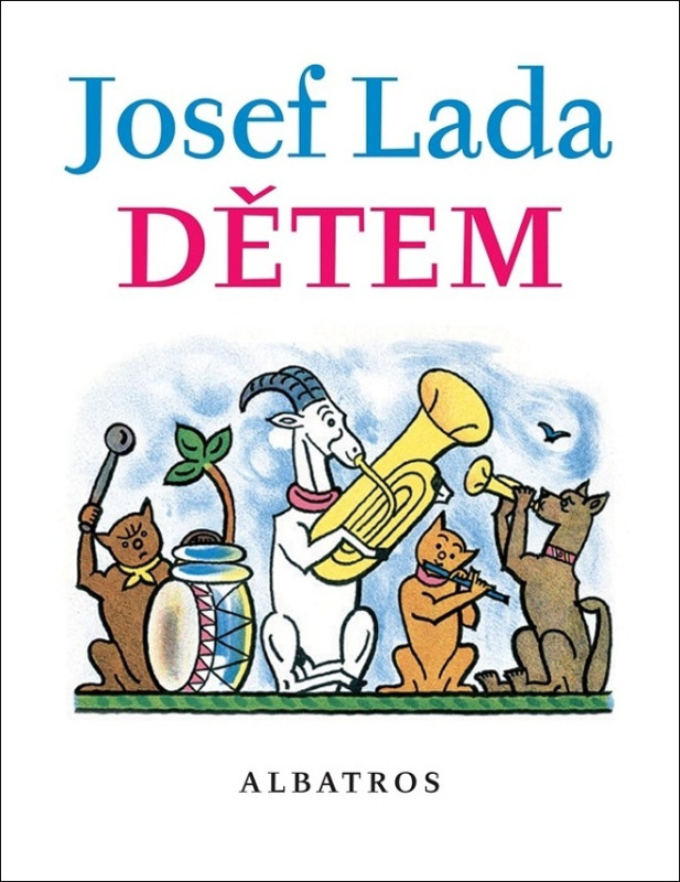Josef Lada Dětem - Jaroslav Seifert, František Hrubín, Josef Lada