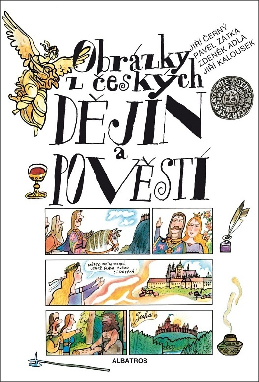 Obrázky z českých dějin a pověstí - Jiří Černý, Pavel Zátka, Zdeněk Adla