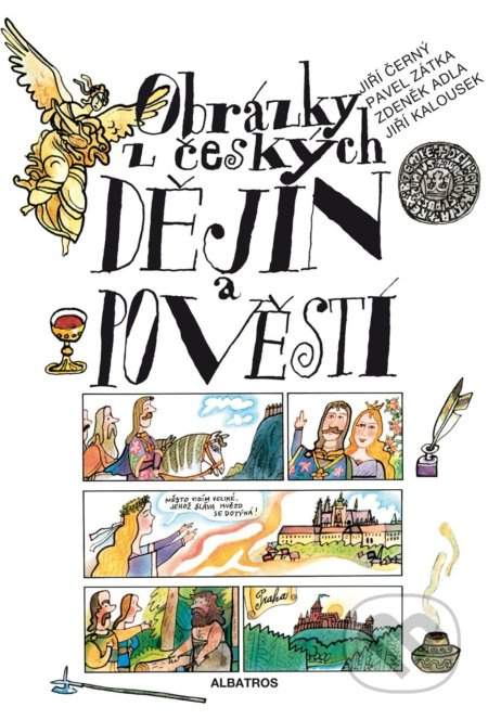 Obrázky z českých dějin a pověstí - Jiří Černý, Pavel Zátka, Zdeněk Adla