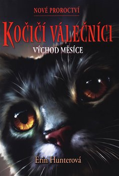 Kočičí válečníci: Nové proroctví (2) - Východ měsíce - Erin Hunterová