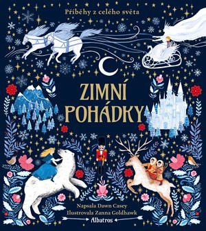 Zimní pohádky - Dawn Casey, Zanna Goldhawk (ilustrátor) - kniha z kategorie Pro děti