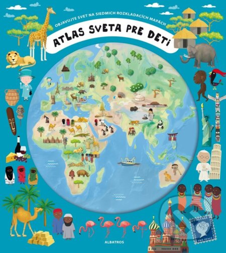 Atlas sveta pre deti (Objavujte svet na siedmich rozkladacích mapách) - kniha z kategorie Atlasy