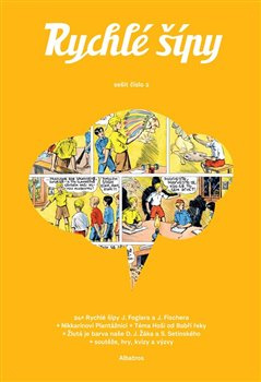 Rychlé šípy - sešit 2 - Jiří Kalina, Jaroslav Foglar, Bobo, Jan Fischer, Nikkarin, Honza Smolík, Ester Kuchynková, Stanislav Setinský, David Jan Žák, Vojtěch Hanuš