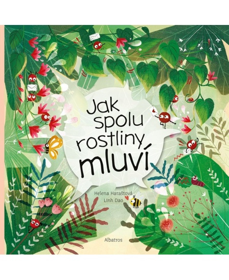 Jak spolu rostliny mluví - Helena Haraštová