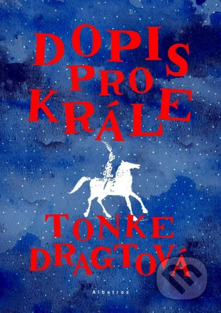 Dopis pro krále - Tonke Dragtová