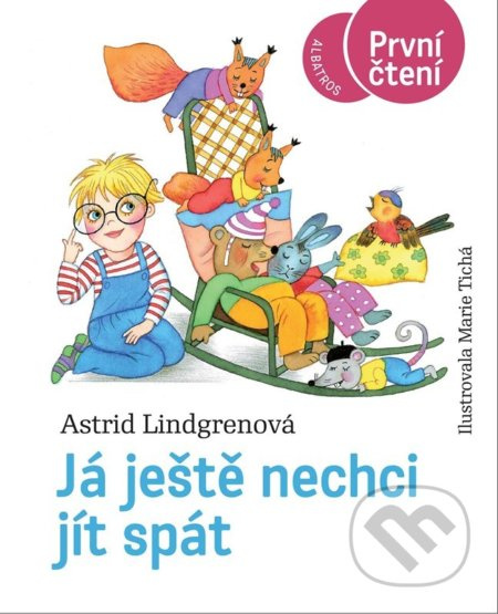 Já ještě nechci jít spát - Astrid Lindgrenová