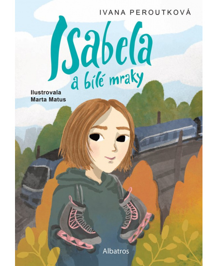 Isabela a bílé mraky - Ivana Peroutková