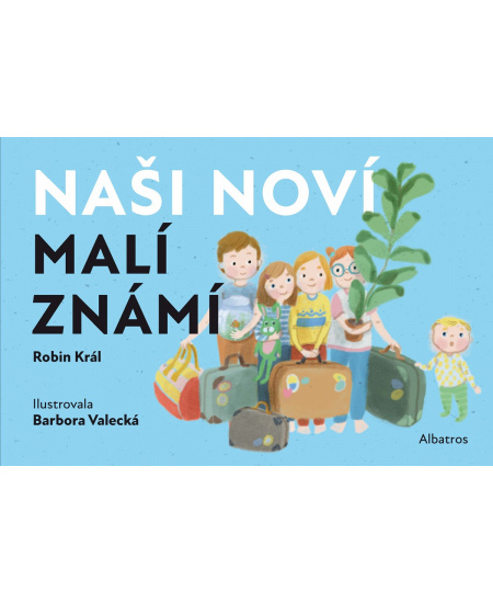 Naši noví malí známí - Robin Král