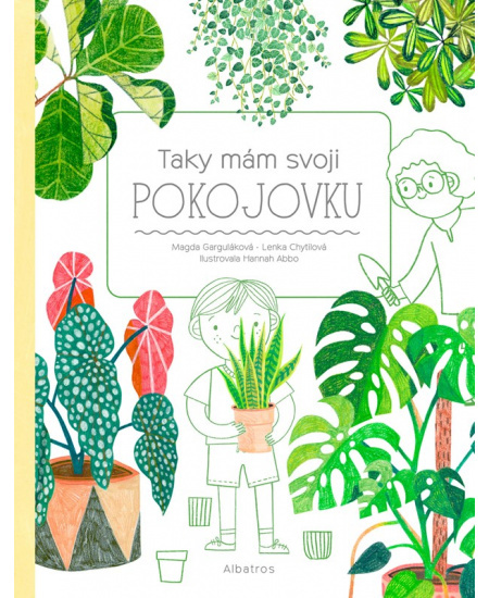 Taky mám svoji pokojovku - Magda Garguláková, Lenka Chytilová