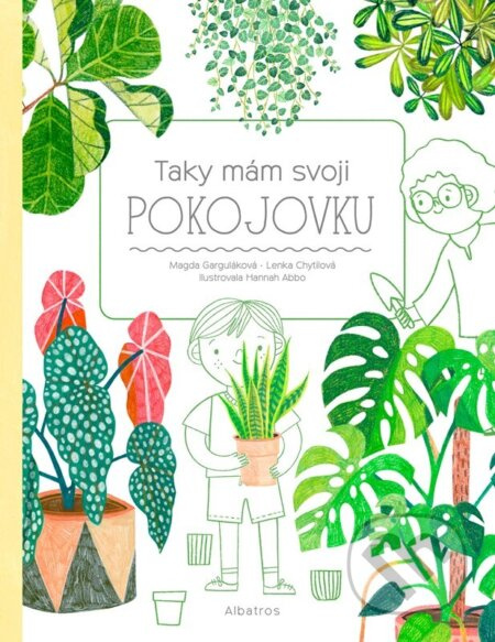 Taky mám svoji pokojovku - Magda Garguláková, Lenka Chytilová