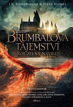 Fantastická zvířata: Brumbálova tajemství - Kouzelný návrat - Joanne K. Rowlingová, Steve Kloves