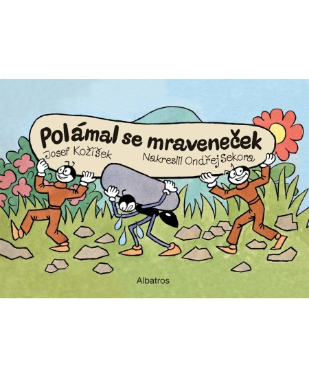 Polámal se mraveneček - Josef Kožíšek