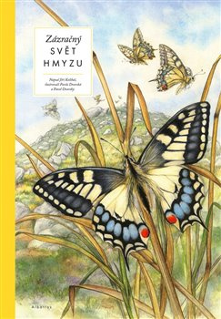 Zázračný svět hmyzu - Jiří Kolibáč