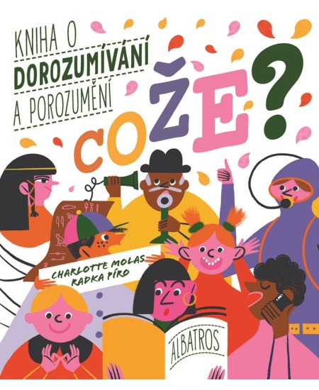 Cože? Kniha o dorozumívání a porozumění - Radka Píro