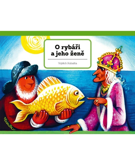 O rybáři a jeho ženě - Vojtěch Kubašta