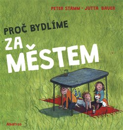 Proč bydlíme za městem - Peter Stamm