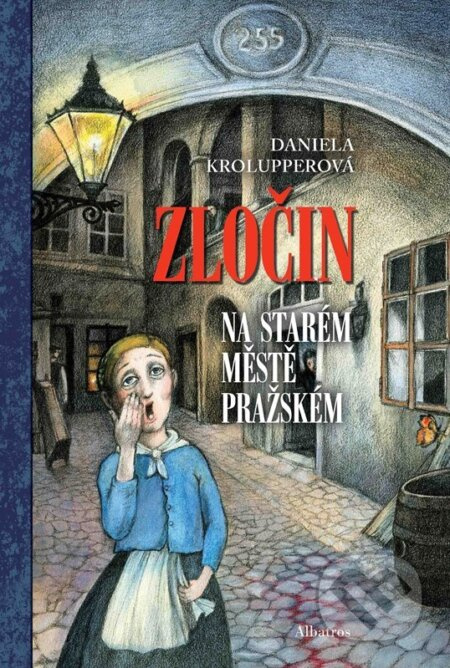 Zločin na Starém Městě pražském - Daniela Krolupperová