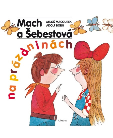 Mach a Šebestová na prázdninách - Miloš Macourek