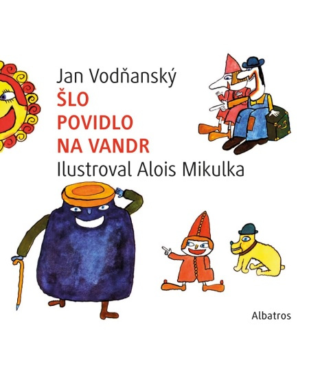 Šlo povidlo na vandr - Jan Vodňanský