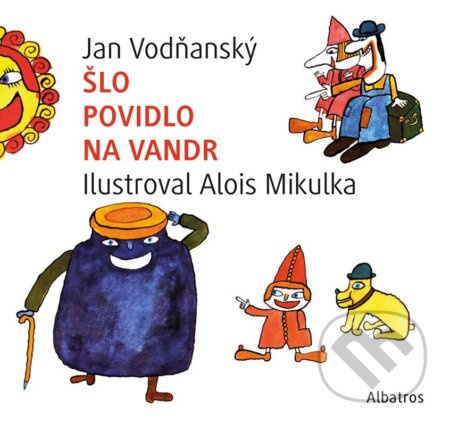 Šlo povidlo na vandr - Jan Vodňanský