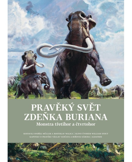 Pravěký svět Zdeňka Buriana - Kniha 2 - Rostislav Walica, Ondřej Müller, Bořivoj Záruba, Zdeněk Burian, Václav Vančata