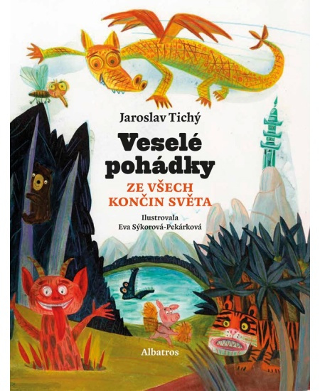 Veselé pohádky ze všech končin světa - Jaroslav Tichý