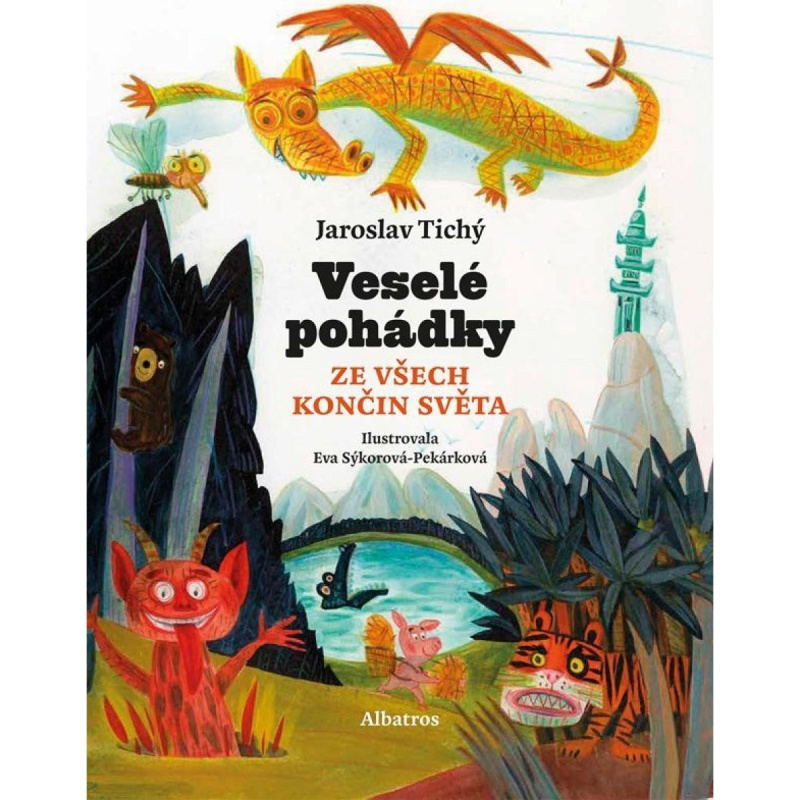 Veselé pohádky ze všech končin světa - Jaroslav Tichý