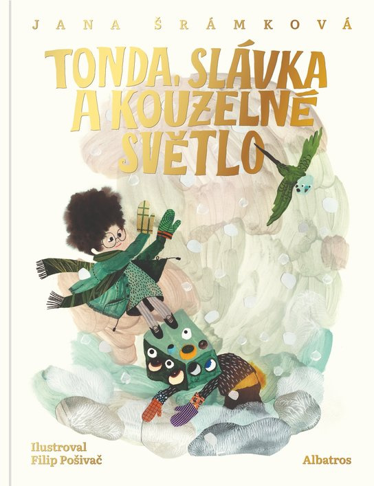 Tonda, Slávka a kouzelné světlo -  Jana Šrámková