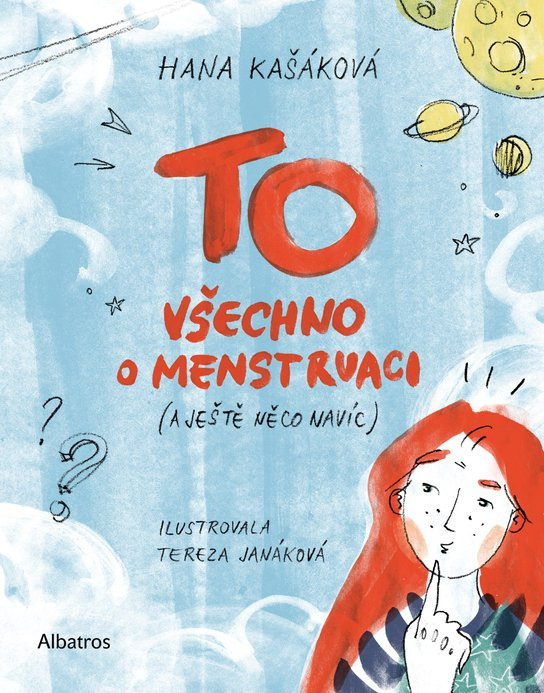 TO: Všechno o menstruaci (a ještě něco navíc) -  Hana Kašáková