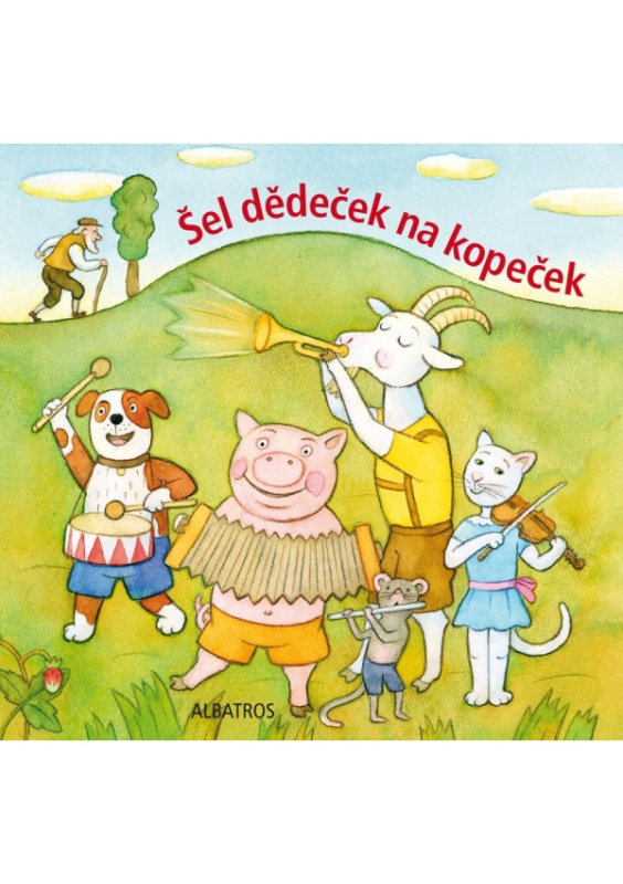 Šel dědeček na kopeček