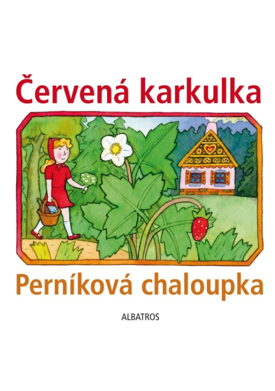 Červená karkulka a Perníková chaloupka